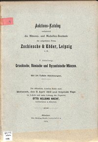 Auktionskatalog enthaltend die Münzen und Medaillen der Firma Zschiesche und Köder, Leipzig 1913